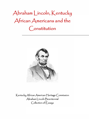 cover image of Abraham Lincoln, Kentucky African Americans and the Constitution